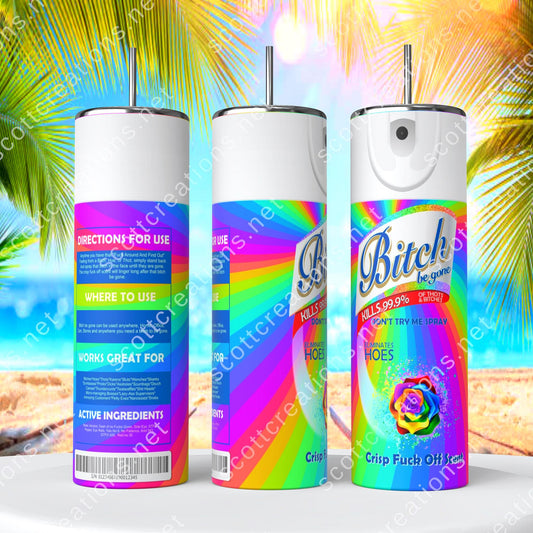 B*tch Spray Tumbler