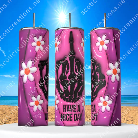 Have a Nice Day Tumbler