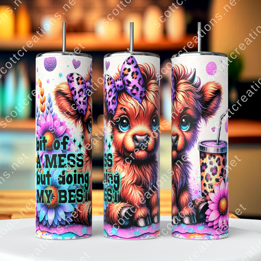 Mess doing my Best Tumbler