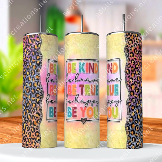 Be Kind, Be True, Be YOU Tumbler