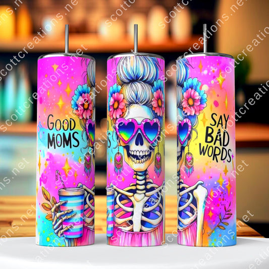 Good Moms Say Bad Words Tumbler