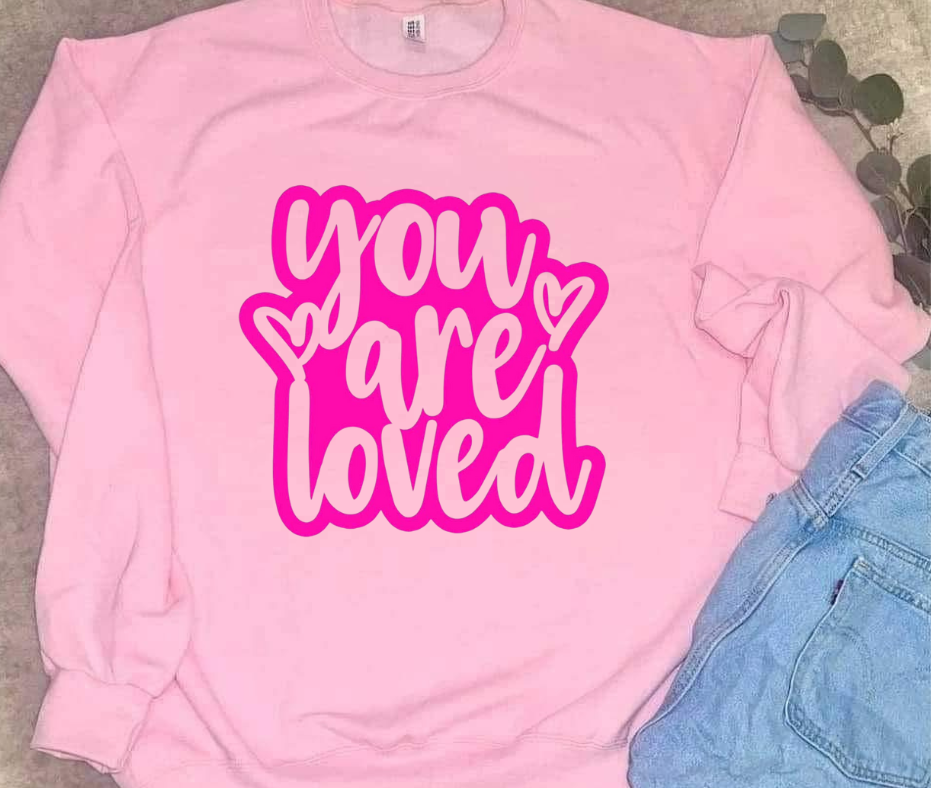 You are LOVED