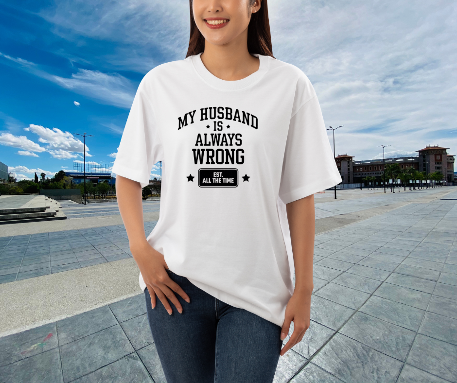 Husband is Always Wrong