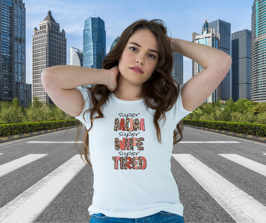 Super Mom Super Wife Super Tired