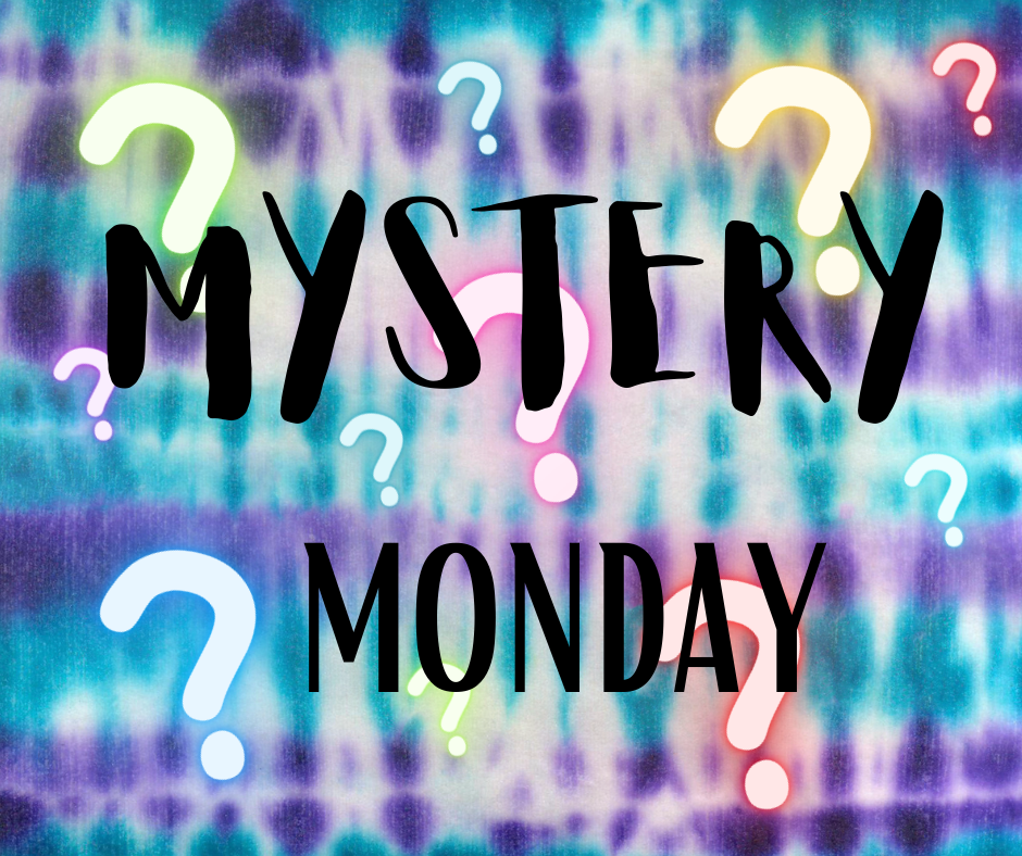 Monday Mystery