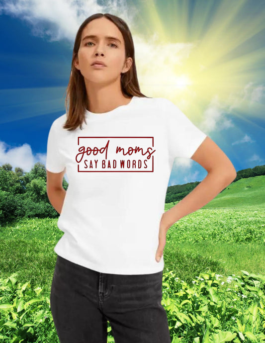 Good Moms say Bad Words