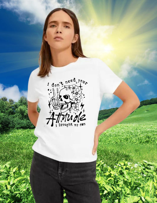 Dont Need Your Attitude