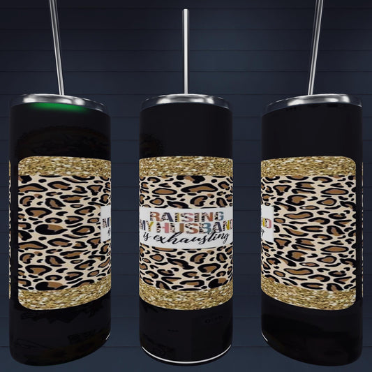 Raising my Husband Tumbler