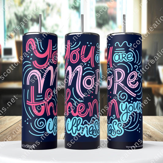 You are More then your Illness Tumbler