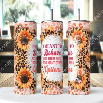 Meant to Behave Tumbler