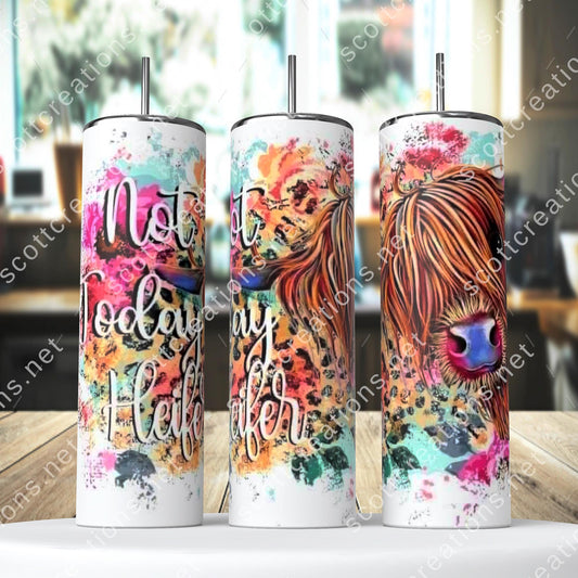 Not Today Heifer Tumbler