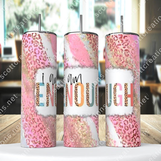 Pink I am Enough Tumbler