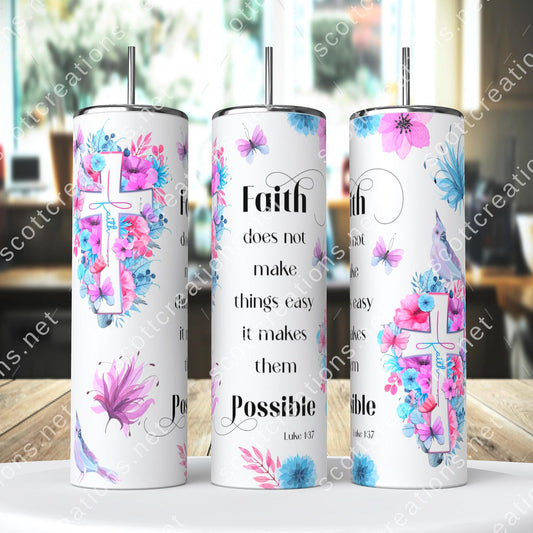 Faith is Possible Tumbler
