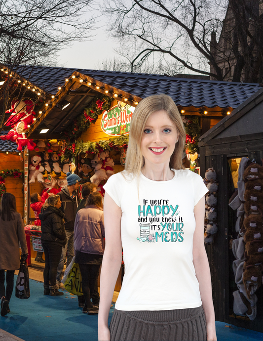 Happy because of Meds